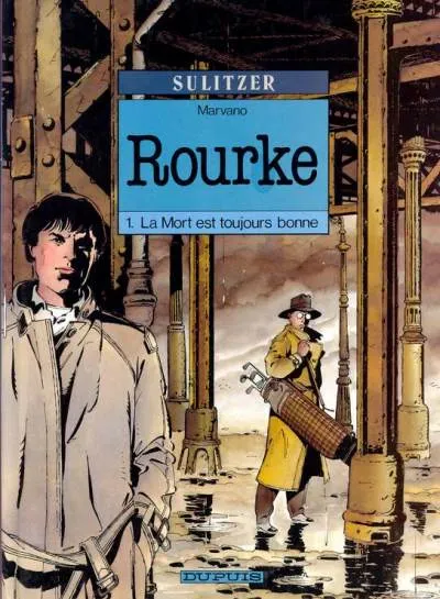 Rourke 1. La mort est toujours bonne