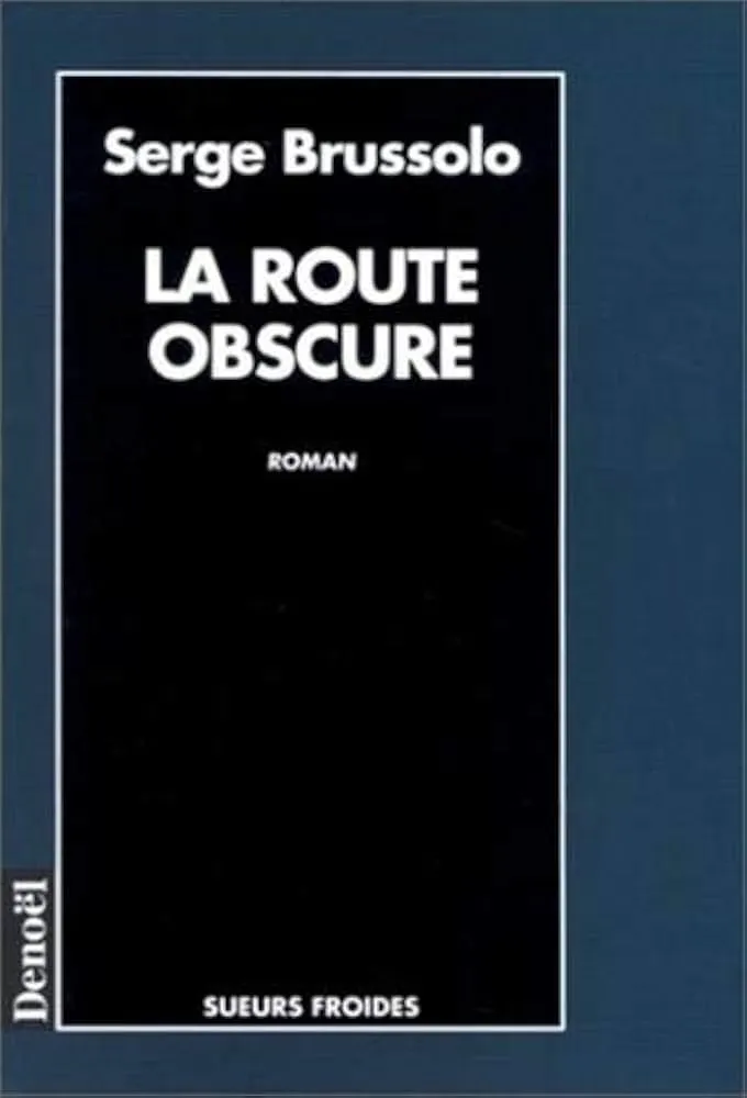 La Route obscure