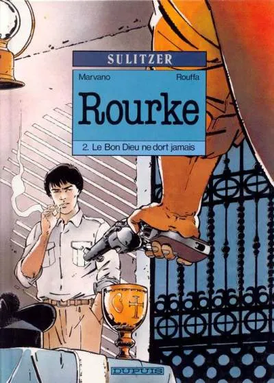 Rourke 2. Le bon dieu ne dort jamais 