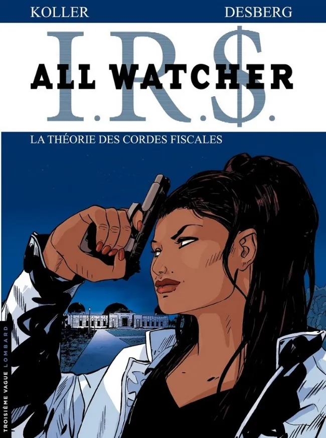 I.R.$ All Watcher 6 La théorie des cordes fiscales